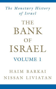 Title: The Bank of Israel: Volume 1: A Monetary History, Author: Haim Barkai