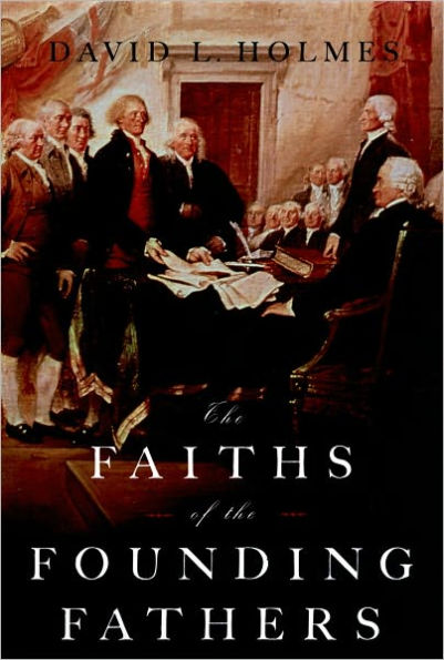 The Faiths of the Founding Fathers