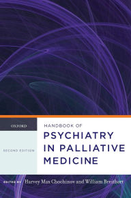 Handbook of Psychiatry in Palliative Medicine / Edition 2