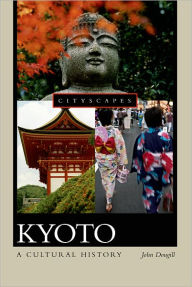 Title: Kyoto: A Cultural History, Author: John Dougill