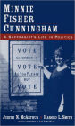 Minnie Fisher Cunningham: A Suffragist's Life in Politics / Edition 1
