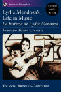 Lydia Mendoza's Life in Music: La Historia de Lydia Mendoza: Norteño Tejano Legacies