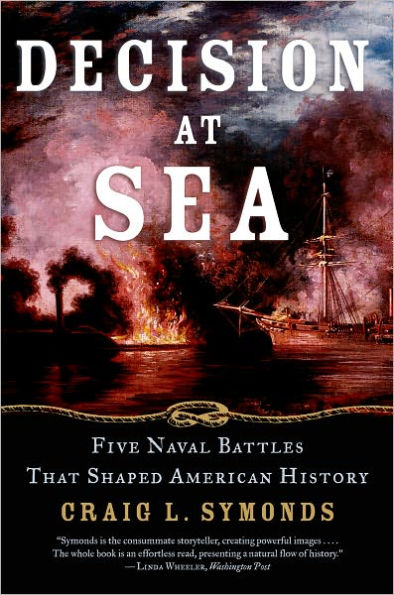 Decision at Sea: Five Naval Battles That Shaped American History
