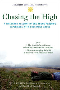Title: Chasing the High: A Firsthand Account of One Young Person's Experience with Substance Abuse, Author: Kyle Keegan