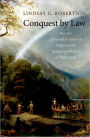 Conquest by Law: How the Discovery of America Dispossessed Indigenous Peoples of Their Lands / Edition 1