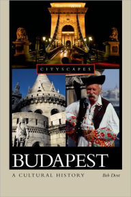 Title: Budapest: A Cultural History, Author: Bob Dent