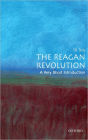 The Reagan Revolution: A Very Short Introduction