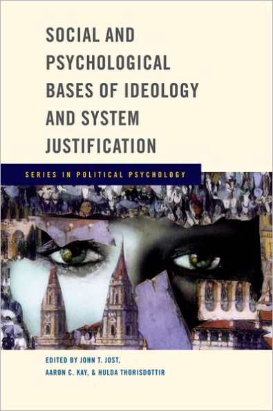 Social and Psychological Bases of Ideology and System Justification