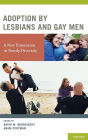 Adoption by Lesbians and Gay Men: A New Dimension in Family Diversity