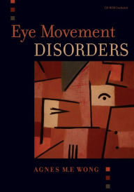 Title: Eye Movement Disorders / Edition 1, Author: Agnes Wong