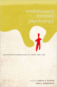 Title: Evolutionary Forensic Psychology, Author: Joshua Duntley