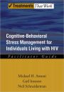 Cognitive-Behavioral Stress Management for Individuals Living with HIV: Facilitator Guide