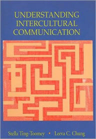 Understanding Intercultural Communication / Edition 1