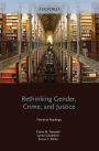 Rethinking Gender, Crime, and Justice: Feminist Readings / Edition 1