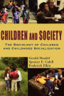 Children and Society: The Sociology of Children and Childhood Socialization / Edition 1