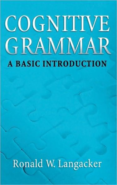 Cognitive Grammar: An Introduction