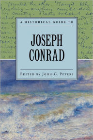 Title: A Historical Guide to Joseph Conrad, Author: John Peters
