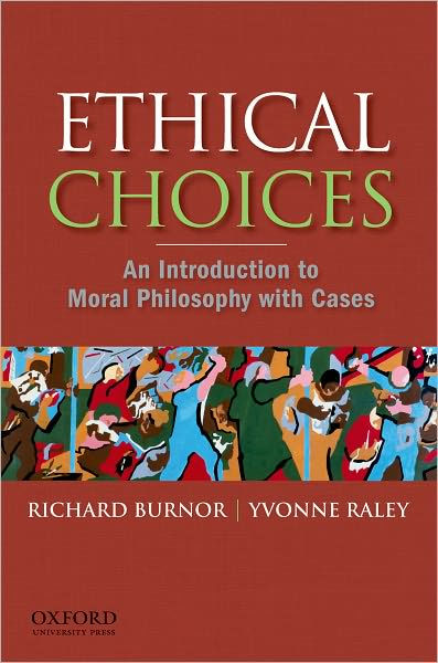 Ethical Choices: An Introduction To Moral Philosophy With Cases By ...