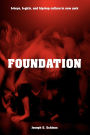 Foundation: B-boys, B-girls and Hip-Hop Culture in New York