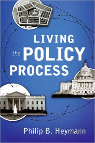 Title: Living the Policy Process, Author: Philip B. Heymann