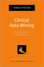 Clinical Data-Mining: Integrating Practice and Research