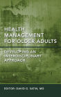 Health Management for Older Adults Developing an Interdisciplinary Approach