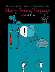 Making Sense of Language: Readings in Culture and Communication / Edition 1