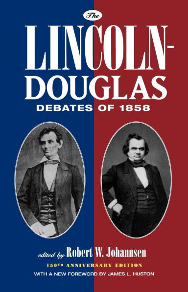 The Lincoln-Douglas Debates of 1858 / Edition 2