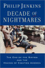 Decade of Nightmares: The End of the Sixties and the Making of Eighties America