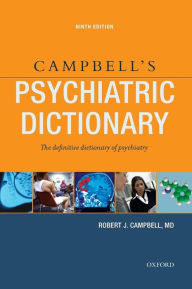 Title: Campbell's Psychiatric Dictionary / Edition 9, Author: Robert J Campbell MD