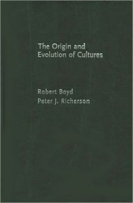 Title: The Origin and Evolution of Cultures, Author: Robert Boyd