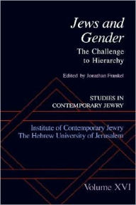 Title: Jews and Gender: The Challenge to Hierarchy, Author: Jonathan Frankel