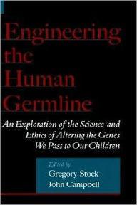 Title: Engineering the Human Germline: An Exploration of the Science and Ethics of Altering the Genes We Pass to Our Children, Author: Gregory Stock