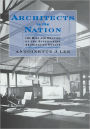 Architects to the Nation: The Rise and Decline of the Supervising Architect's Office