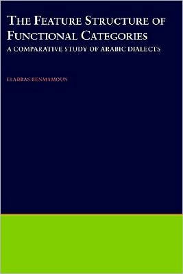 The Feature Structure of Functional Categories: A Comparative Study of Arabic Dialects