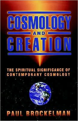 Cosmology and Creation: The Spiritual Significance of Contemporary Cosmology