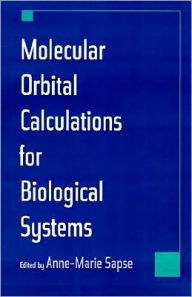 Title: Molecular Orbital Calculations for Biological Systems, Author: Anne-Marie Sapse