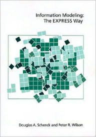 Title: Information Modeling the EXPRESS Way, Author: Douglas A. Schenck