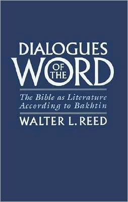 Dialogues of the Word: The Bible as Literature According to Bakhtin