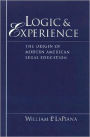 Logic and Experience: The Origin of Modern American Legal Education