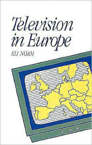 Title: Television in Europe, Author: Eli Noam