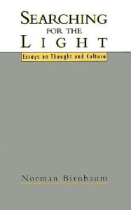 Title: Searching for the Light: Essays on Thought and Culture, Author: Norman Birnbaum