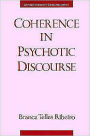 Coherence in Psychotic Discourse