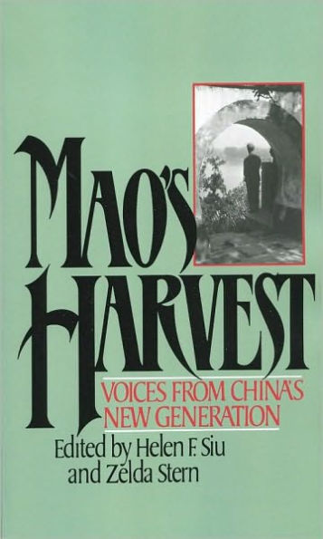 Mao's Harvest: Voices from China's New Generation