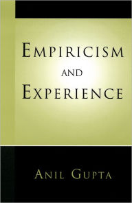 Title: Empiricism and Experience, Author: Anil Gupta