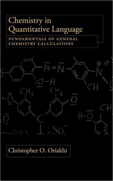 Chemistry in Quantitive Language: Fundamentals of General Chemistry Calculations