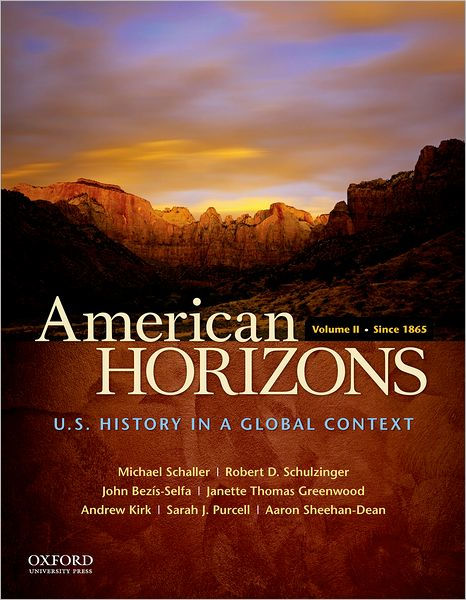 American Horizons: U.S. History In A Global Context, Volume II: Since ...