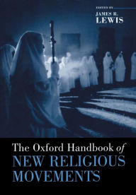 Title: The Oxford Handbook of New Religious Movements, Author: James R Lewis