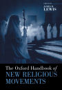 The Oxford Handbook of New Religious Movements
