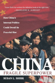 Title: China: Fragile Superpower, Author: Susan L. Shirk